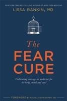 The Fear Cure Rankin Lissa M.D.