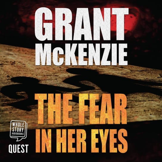 The Fear in Her Eyes - audiobook Grant McKenzie