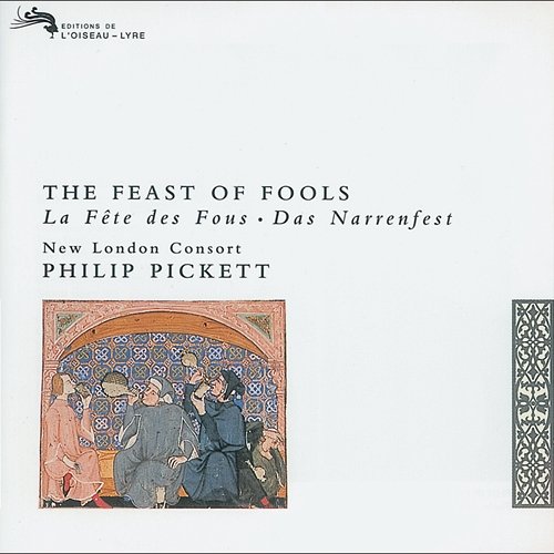 The Feast of Fools New London Consort, Philip Pickett