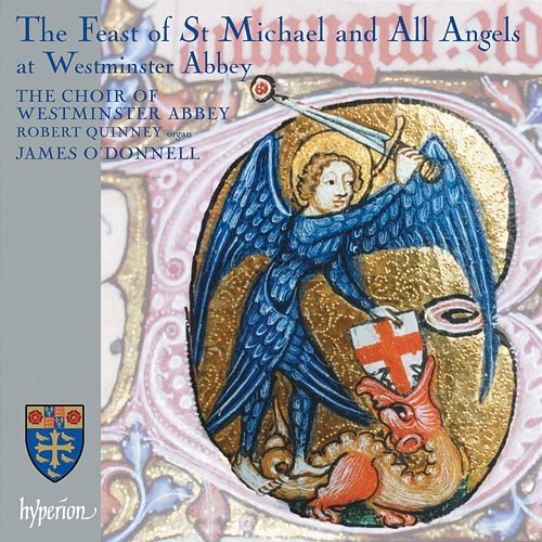 The Feast of St Michael & All Angels at Westminster Abbey James O'Donnell, The Choir Of Westminster Abbey