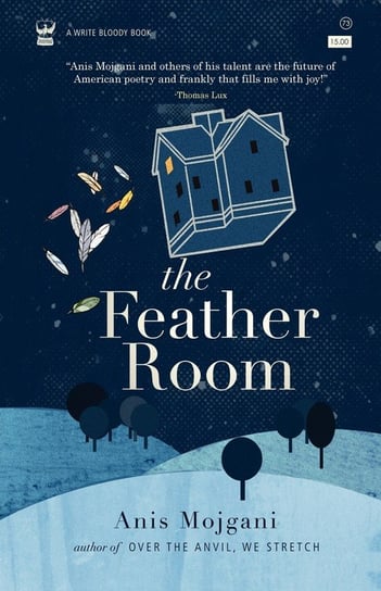 The Feather Room Mojgani Anis