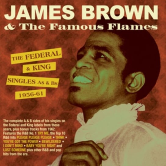 The Federal & King Singles As & Bs Brown James, The Famous Flames