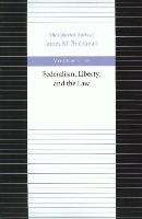 The Federalism, Liberty, and the Law Buchanan James M.