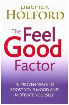 The Feel Good Factor Holford Patrick