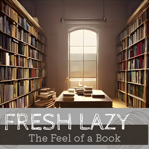 The Feel of a Book Fresh Lazy