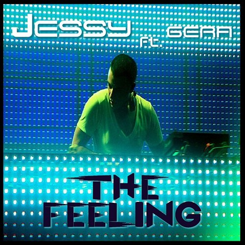 The Feeling Jessy feat. Gera