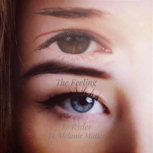 The Feeling Fe Ryder feat. Melanie Müller