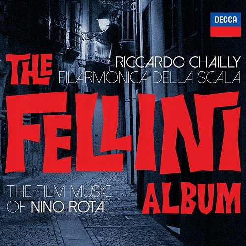 The Fellini Album: The Film Music Of Nino Rota Filarmonica Della Scala, Riccardo Chailly