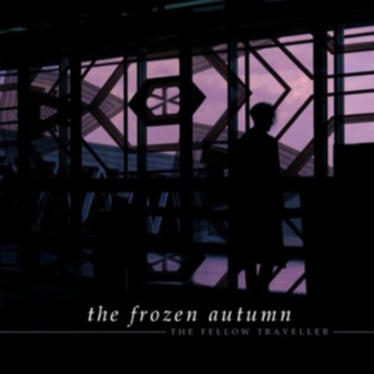 The Fellow Traveller The Frozen Autumn