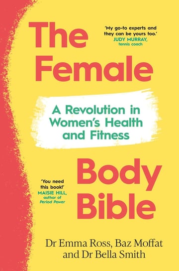 The Female Body Bible Emma Ross, Baz Moffat, Bella Smith