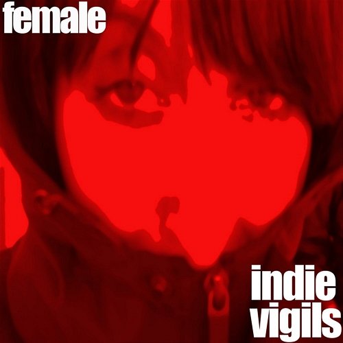 The Female Indie Vigils Various Artists