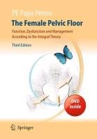 The Female Pelvic Floor Petros Peter Papa E.