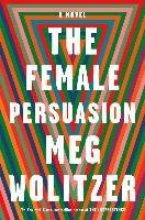 The Female Persuasion Wolitzer Meg