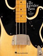 The Fender Bass: An Illustrated History Black J. W., Molinaro Albert