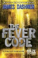 The Fever Code Dashner James