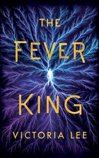 The Fever King Victoria Lee