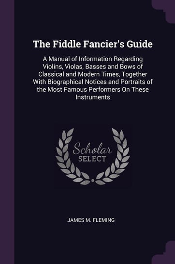 The Fiddle Fancier's Guide Fleming James M.