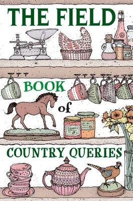 The Field Book of Country Queries Lemon Kerry