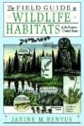The Field Guide to Wildlife Habitats of the Eastern United States Benyus Janine M.