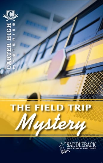 The Field Trip Mystery Eleanor Robins