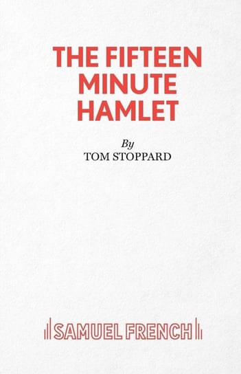 The Fifteen Minute Hamlet Stoppard Tom