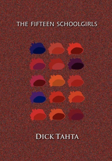 The Fifteen Schoolgirls Tahta Dick