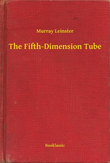 The Fifth-Dimension Tube Leinster Murray
