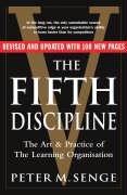 The Fifth Discipline: The art and practice of the learning organization Senge Peter