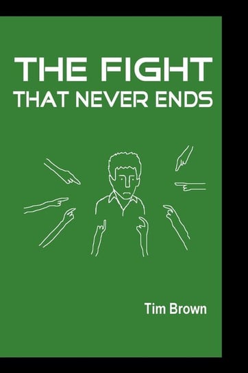 The Fight That Never Ends Brown Tim