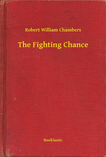 The Fighting Chance Chambers Robert William