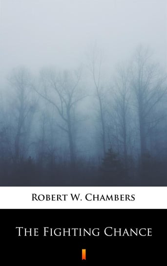 The Fighting Chance Chambers Robert W.