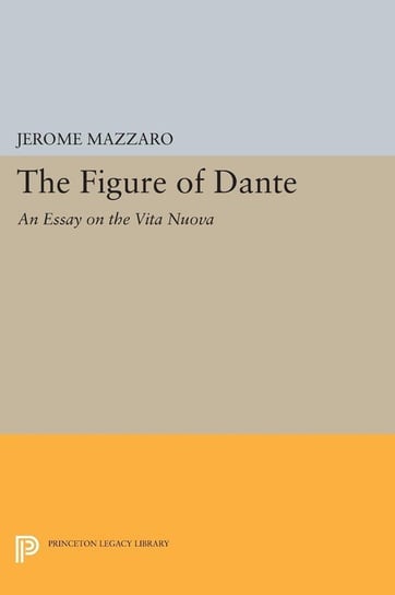 The Figure of Dante Mazzaro Jerome
