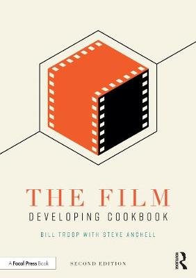 The Film Developing Cookbook Taylor & Francis Ltd.