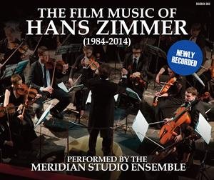The Film Music of Hans Zimmer (1984-2014) Meridian Studio Orchestra