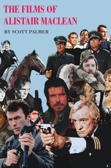 The Films of Alistair MacLean Palmer Scott V.