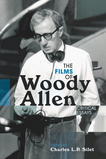 The Films of Woody Allen Silet Charles L. P.