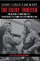 The Filthy Thirteen: From the Dustbowl to Hitler's Eagle's Nest: The 101st Airborne's Most Legendary Squad of Combat Paratroopers Mcniece Jake, Killblane Richard