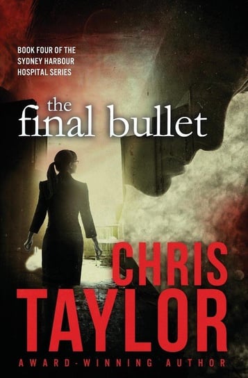 The Final Bullet Taylor Chris