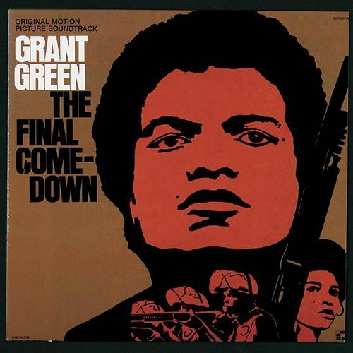 The Final Comedown Grant Green