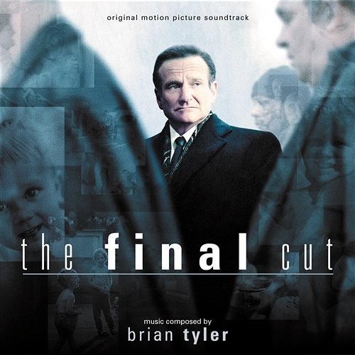 The Final Cut Brian Tyler