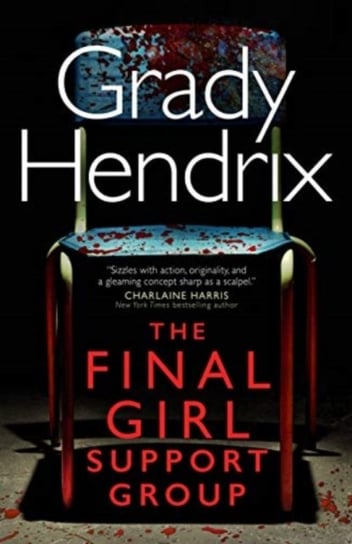 The Final Girl Support Group Grady Hendrix