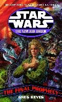 The Final Prophecy: Star Wars Legends (the New Jedi Order) Keyes Greg