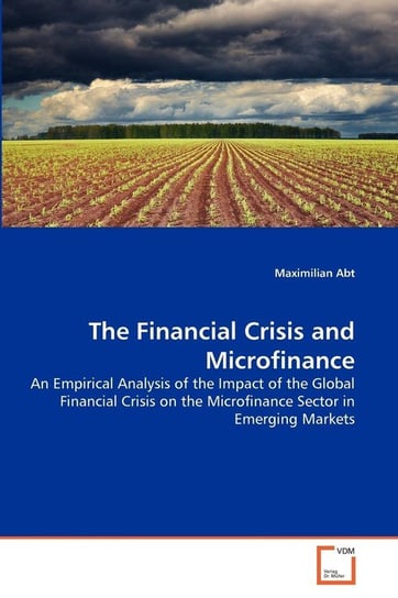 The Financial Crisis and Microfinance Abt Maximilian