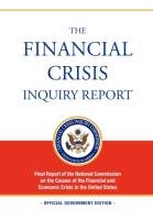 The Financial Crisis Inquiry Report Financial Crisis Inquiry Commission