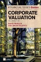 The Financial Times Guide to Corporate Valuation Frykman David, Tolleryd Jakob