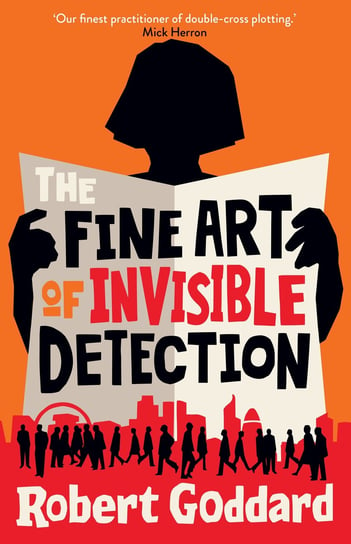 The Fine Art of Invisible Dete Goddard Robert
