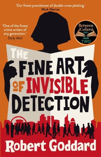The Fine Art of Invisible Detection: The thrilling BBC Between the Covers Book Club pick Goddard Robert