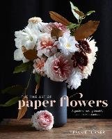 The Fine Art Of Paper Flowers Turner Tiffanie