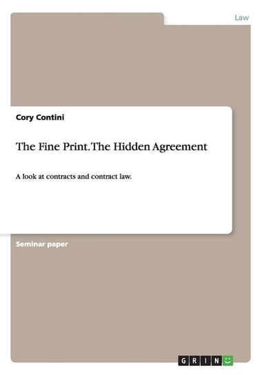 The Fine Print. The Hidden Agreement Contini Cory