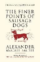 The Finer Points of Sausage Dogs Mccall Smith Alexander